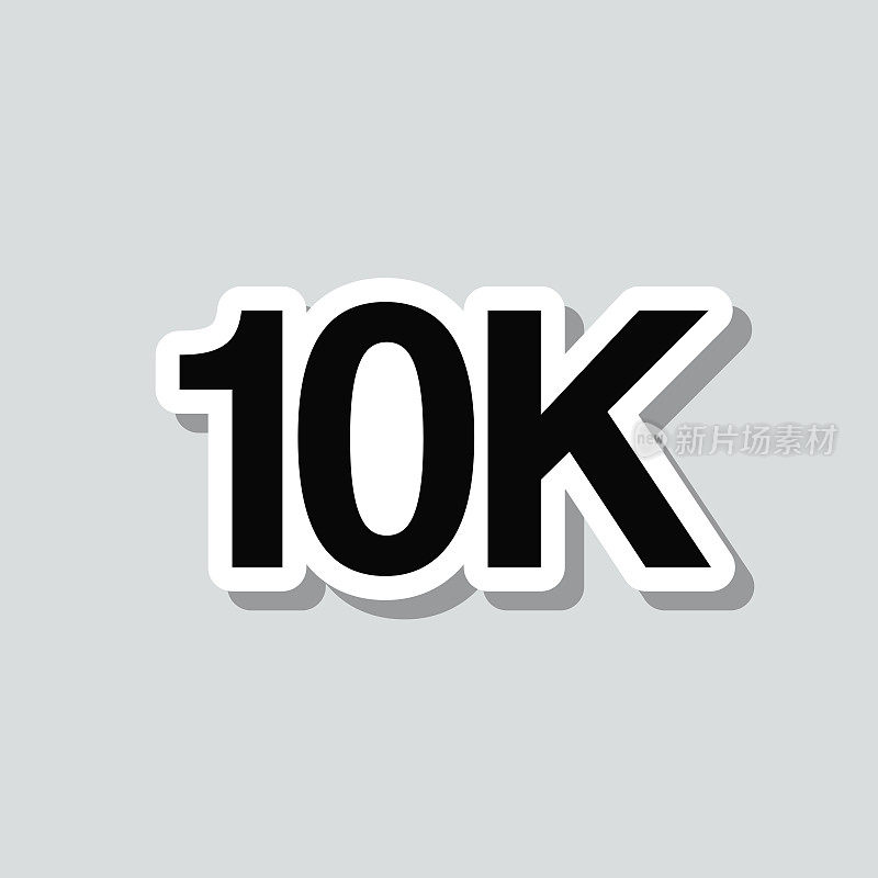 10K, 10000 - 10000。灰色背景上的图标贴纸